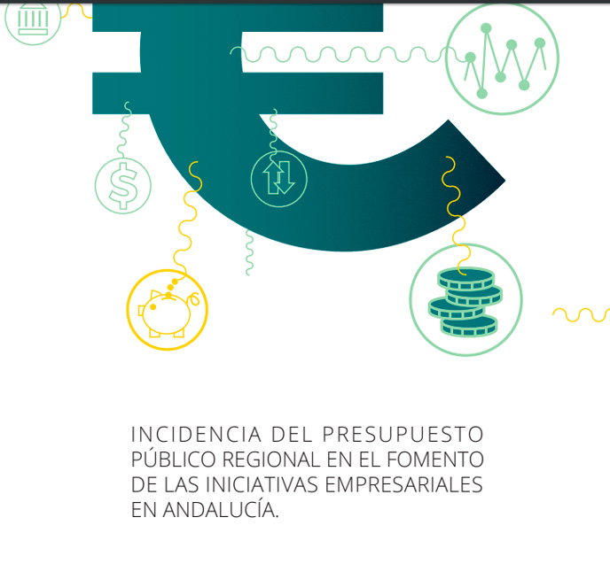 o Incidencia del presupuesto público regional en el fomento de las iniciativas empresariales en Andalucía